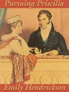 Pursuing Priscilla by Emily Hendrickson, book cover