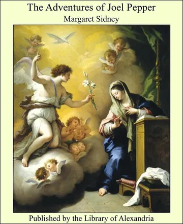 The Adventures of Joel Pepper by Margaret Sidney, book cover