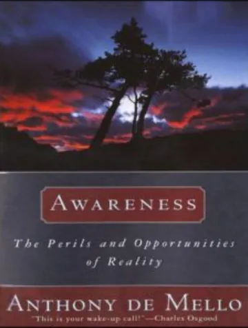 Awareness: The Perils and Opportunities of Reality by Anthony de Mello, book cover