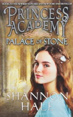 Princess Academy: Palace of Stone by Shannon Hale, book cover