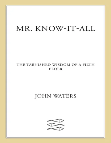 Mr. Know-It-All by John Waters, book cover