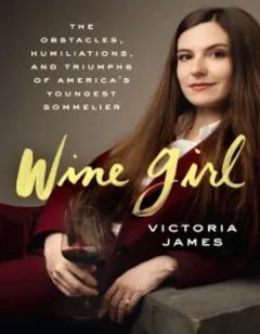 Wine Girl: The Obstacles - Victoria James