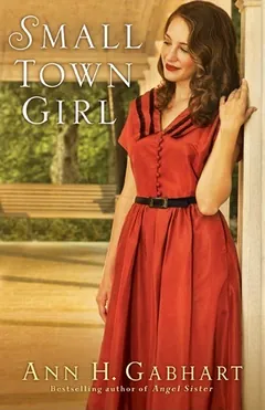 Small Town Girl by Ann H. Gabhart, book cover