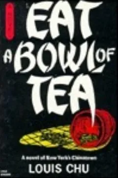 Eat A Bowl Of Tea by Louis Chu, book cover