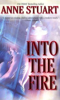 Into The Fire by Anne Stuart, book cover