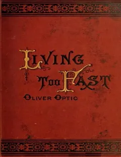 Living too Fast - Oliver Optic