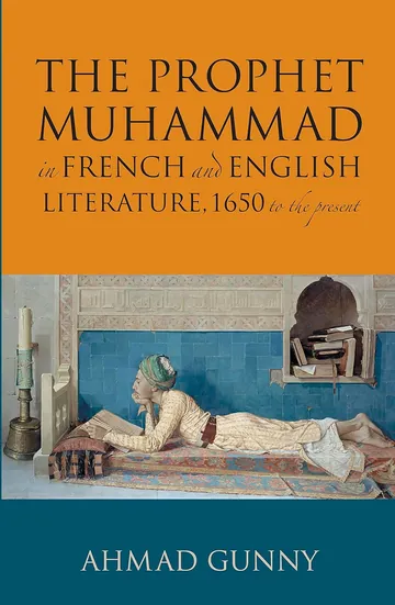 Prophet Muhammad in French and English Literature by Ahmad Gunny, book cover