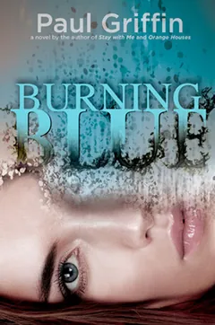 Burning Blue by Paul Griffin, book cover