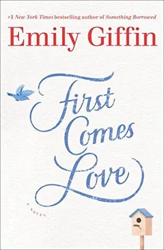 First Comes Love by Emily Giffin, book cover