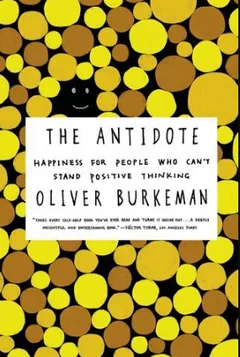 The Antidote by Oliver Burkeman, book cover