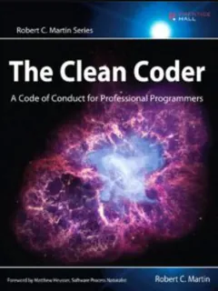 The Clean Coder: A Code of Conduct for Professional Programmers by Robert Cecil Martin, book cover