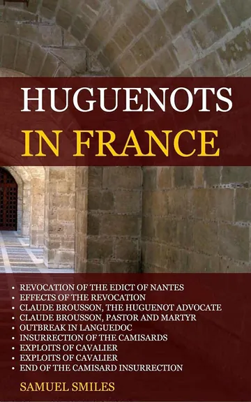 The Huguenots in France by Samuel Smiles, book cover