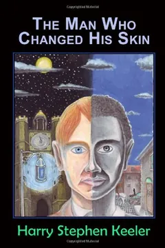 The Man Who Changed His Skin by Harry Stephen Keeler, book cover