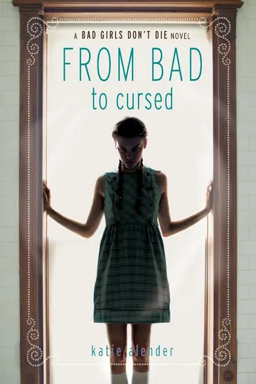 From Bad to Cursed by Katie Alender, book cover