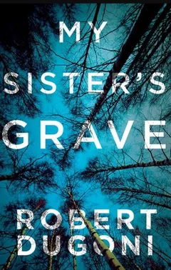 My Sister's Grave by Robert Dugoni Books, book cover