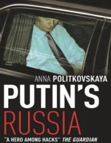 Putin's Russia: Life in a Failing Democracy by Anna Politkovskaya, book cover