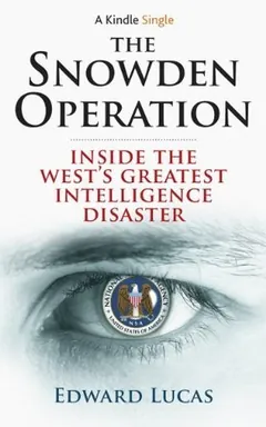 The Snowden Operation by Edward Lucas, book cover