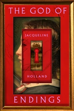 The God of Endings by Jacqueline Holland, book cover