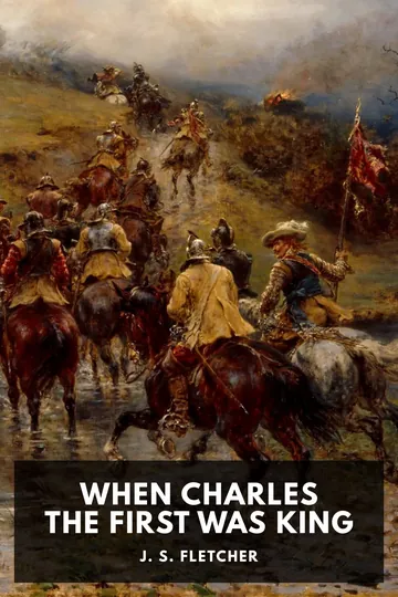 When Charles the First Was King by J. S. Fletcher, book cover