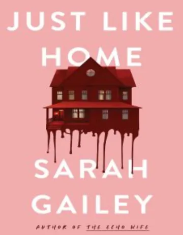 Just Like Home by Sarah Gailey, book cover