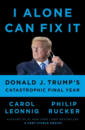 I Alone Can Fix It by Carol Leonnig, book cover