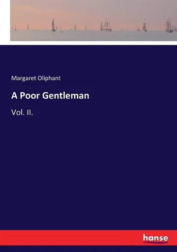 Poor Gentleman: Vol. II by Margaret Oliphant, book cover