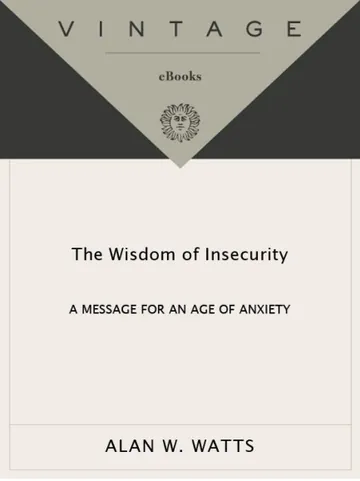 The Wisdom of Insecurity by Alan W. Watts, book cover