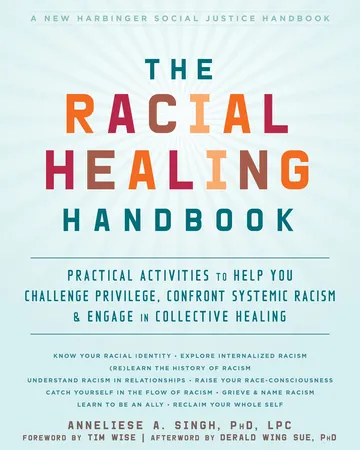 The Racial Healing Handbook by Anneliese A Singh, book cover