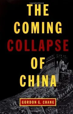 The Coming Collapse of China by Gordon G. Chang, book cover