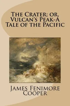 The Crater; or, Vulcan's Peak-A Tale of the Pacific by James Fenimore Cooper, book cover