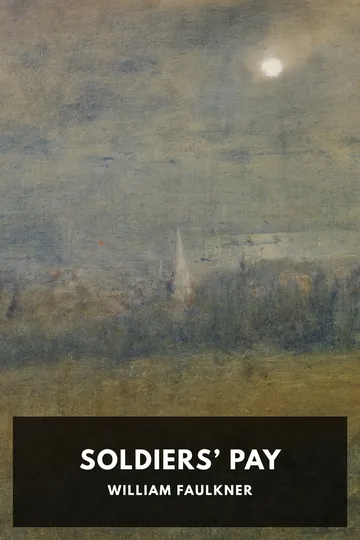 Soldiers’ Pay by William Faulkner, book cover