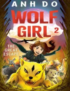 The Great Escape: Wolf Girl 2 by Anh Do, book cover