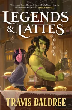 Legends and Lattes by Travis Baldree, book cover