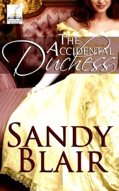The Accidental Duchess by Sandy Blair, book cover