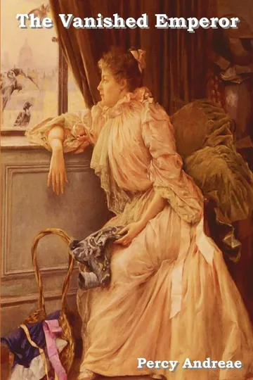 The Vanished Emperor by Percy Andreae, book cover