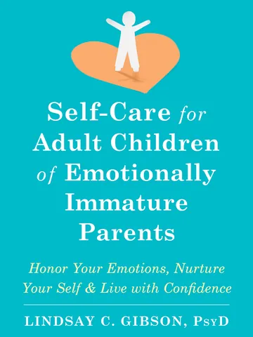 Self-Care for Adult Children of Emotionally Immature Parents by Lindsay C. Gibson, book cover