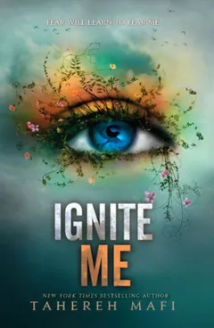 Ignite Me by Tahereh Mafi, book cover
