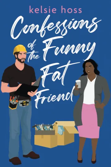 Confessions of the Funny Fat Friend by Kelsie Hoss, book cover