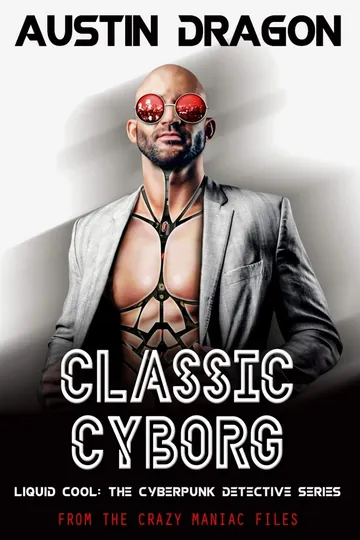Classic Cyborg by Austin Dragon, book cover