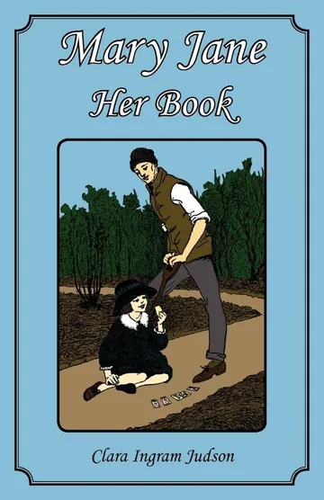 Mary Jane - Her Book by Clara Ingram Judson, book cover