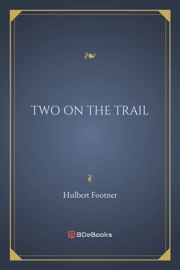 Two on the Trail by Hulbert Footner, book cover