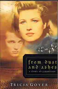 From Dust and Ashes by Tricia Goyer, book cover