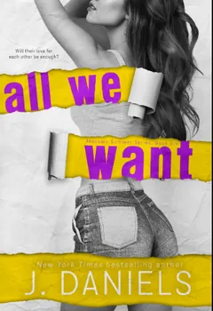 All We Want by J. Daniels, book cover