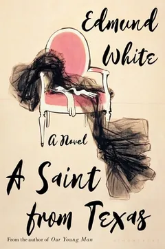 A Saint from Texas by Edmund White, book cover