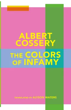 The Colors of Infamy by Albert Cossery, book cover