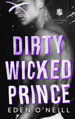 Dirty Wicked Prince by Eden O'Neill, book cover