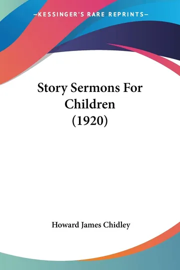 Story Sermons For Children by Howard J. Chidley, book cover
