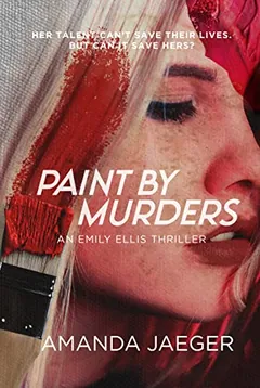 Paint by Murders by Amanda Jaeger, book cover