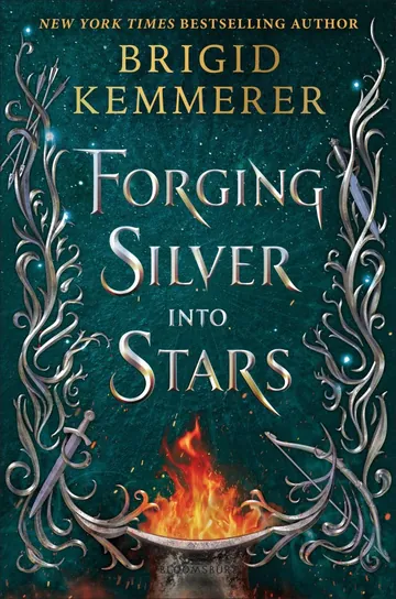 Forging Silver into Stars by Brigid Kemmerer, book cover