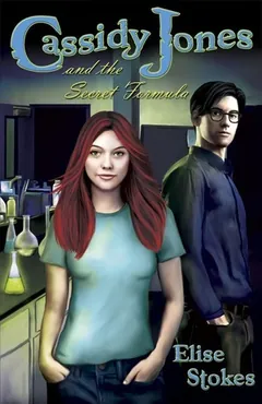 Cassidy Jones and the Secret Formula by Elise Stokes, book cover